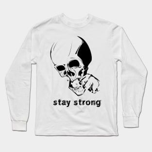 Stay strong Long Sleeve T-Shirt